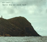 Charlie Grey and Joseph Peach: Air Iomall (Braw Sailin’ CD007BSR)