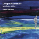 Dougie Mackenzie: Along the Way (Greentrax CDTRAX403)