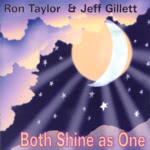 Ron Taylor and Jeff Gillett: Both Shine as One (WildGoose WGS334CD)
