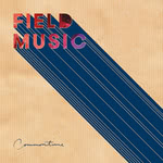 Field Music: Commontime (Memphis MIO387CD)