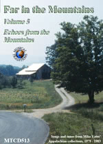 Far in the Mountains Volume 5 (Musical Traditions MTCD513)