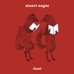 Stuart Negus: Feast (Mighty Oak Music MOM001)