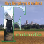 Mary Humphreys and Anahata: Fenlandia (WildGoose WGS340CD)