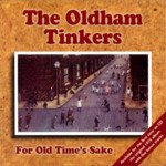 The Oldham Tinkers: For Old Time’s Sake (Pier PIER CD 507)