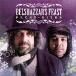 Belshazzar’s Feast: Frost Bites (WildGoose WGS366CD)