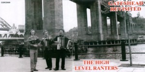 The High Level Ranters: Gateshead Revisited (Common Ground CGRCD 005)