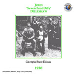 John ‘Seven Foot Dilly’ Dilleshaw: Georgia Bust Down (Musical Traditions MTCD105)