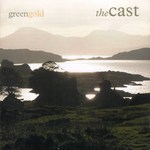 The Cast: Greengold (Greentrax CDTRAX319)