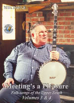 Meeting’s a Pleasure Volumes 3 & 4 (Musical Traditions MTCD507/8)