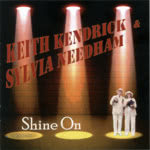 Keith Kendrick & Sylvia Needham: Shine On (WildGoose WGS423CD)