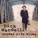 Dick Wardell: Street Life Blues (Fellside FECD108)