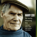 Harry Cox: The Bonny Labouring Boy (Topic TSCD525D)