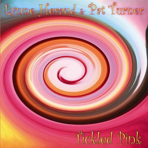 Lynne Heraud & Pat Turner: Tickled Pink (WildGoose WGS373CD)