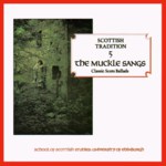 Scottish Tradition Vol. 5: The Muckle Sangs (Greentrax CDTRAX 9005)