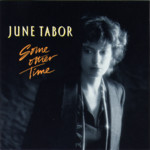 June Tabor: Some Other Time (Hannibal HNCD 1347)