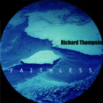 Richard Thompson: Faithless (Beeswing BSW005)