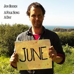 Jon Boden: A Folk Song a Day: June (Navigator NAVIGATOR061DD)