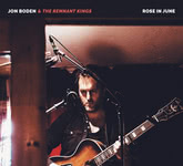 Jon Boden & The Remnant Kings: Rose in June (Hudson HUD016CD)