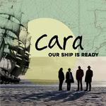 Cara: Our Ship Is Ready (artes ARCDxxxx)