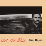 Jim Boyes: Out' the Blue (No Masters NMVCD1)