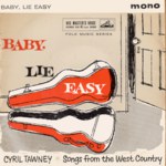 Cyril Tawney: Baby Lie Easy (HMV 7EG 8738)