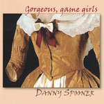 Danny Spooner: Gorgeous, Game Girls (Danny Spooner DS013)