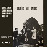 Shayna Karlin, Gordon McIntyre, Danny Spooner: Soldiers and Sailors: Folksingers of Australia Volume 2 (Score POL 041)