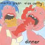 Martin Green & Eliza Carthy: Dinner (Heroes of Edible Music HEM001)