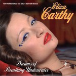 Eliza Carthy: Dreams of Breathing Underwater (Topic TSCD571, promo copy)