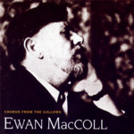 Ewan MacColl: Chorus from the Gallows (Topic TSCD502)
