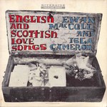 Isla Cameron, Ewan MacColl: English and Scottish Love Songs (Riverside RLP 12-656)