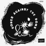 Songs Against the Bomb (Topic 12001)