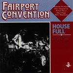 Fairport Convention: House Full (Hannibal HNCD1319)