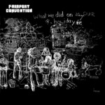 Fairport Convention: What We Did on Our Holidays