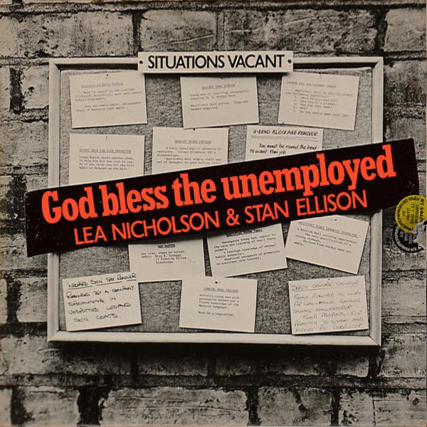 Lea Nicholson & Stan Ellison: God Bless the Unemployed (Transatlantic TRA 254)