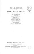 Frank Kidson: Folk-Songs of the North-Countrie