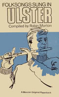 Robin Morton: Folksongs Sung in Ulster