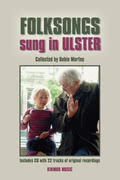 Robin Morton: Folksongs Sung in Ulster
