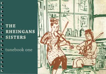 The Rheingans Sisters: Tunebook One