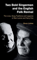 Bruce Lindsay: Two Bold Singermen and the English Folk Revival (Equinox 2020)