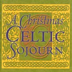 A Christmas Celtic Sojourn (Rounder 11661-7042-2)