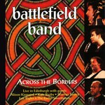Battlefield Band: Across the Borders (Temple COMD2065)