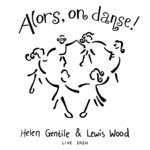 Helen Gentile & Lewis Wood: Alors, On Danse! (Grimdon)