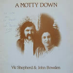 Vic Shepherd & John Bowden: A Motty Down (Burlington Records BURL015)