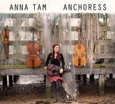 Anna Tam: Anchoress (Tam TAM002)