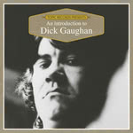 An Introduction to Dick Gaughan (Topic TICD010)