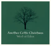 West of Eden: Another Celtic Christmas (West of Music WOMCD10)
