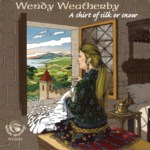 Wendy Weatherby: A Shirt of Silk or Snow (Fellside FECD230)