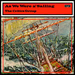 The Critics Group:  As We Were A-Sailing (Argo ZDA 137)