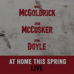 Mike McGoldrick, John McCusker, John Doyle: At Home This Spring (Under One Sky UOSR009)